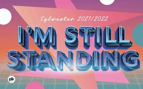 I'm Still Standing | Sylwester 2021/2022 w Łodzi