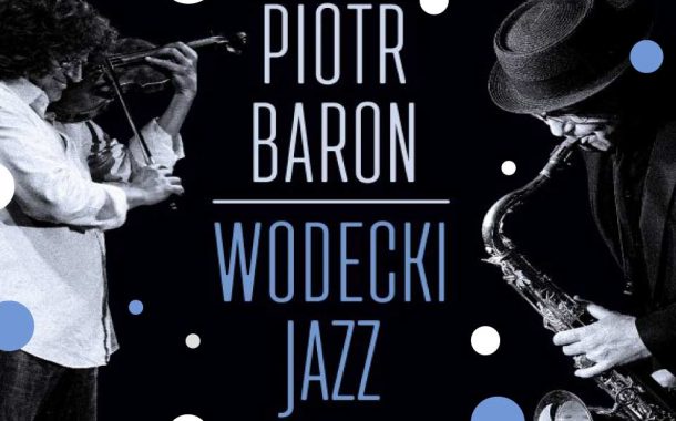 Piotr Baron - Wodecki jazz | koncert