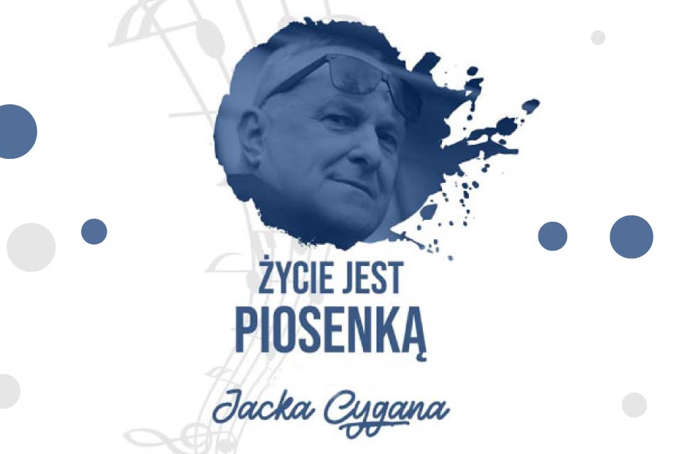 Życie jest piosenką - piosenki Jacka Cygana | koncert