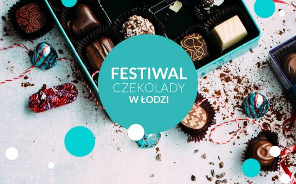 Festiwal Czekolady w Łodzi