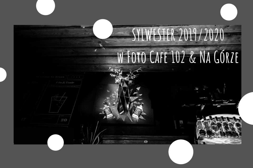 Sylwester w Foto Cafe 102 | Sylwester Łódź 2019/2020