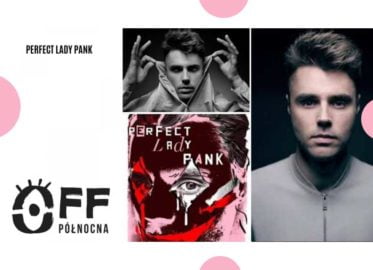 OFF-Północna: Perfect Lady Pank | spektakl