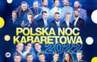 Polska Noc Kabaretowa 2022 - Łódź