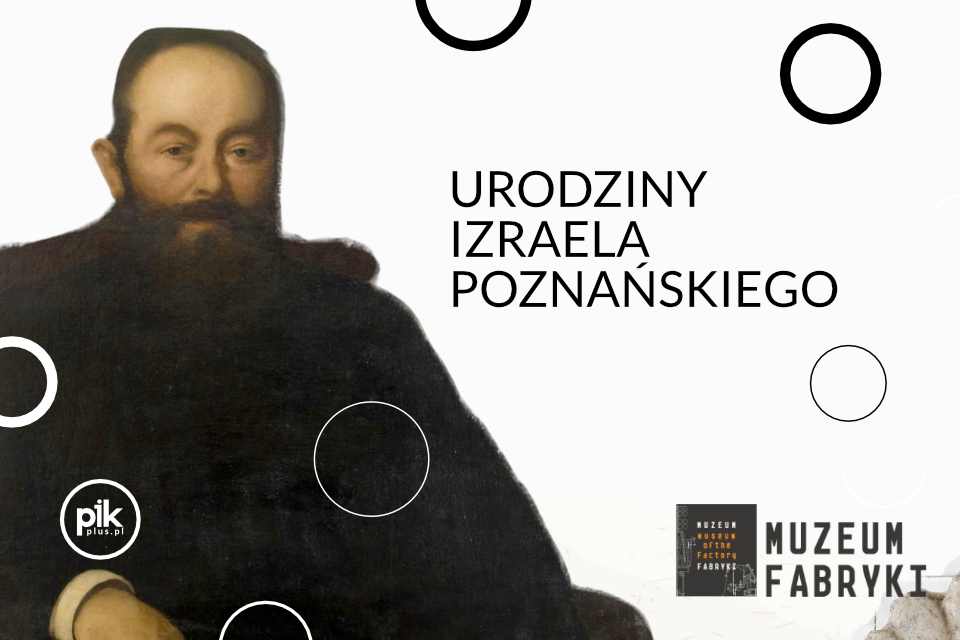 Urodziny Izraela Poznańskiego