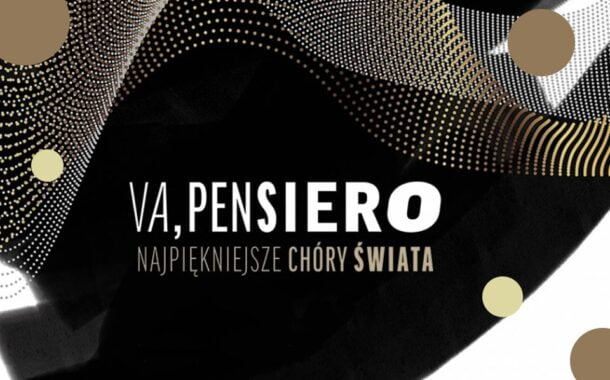Va, Pensiero- Najpiękniejsze chóry świata | opera