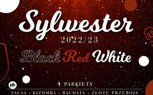 Sylwester Black, Red, White | Sylwester 2022/2023 w 艁odzi