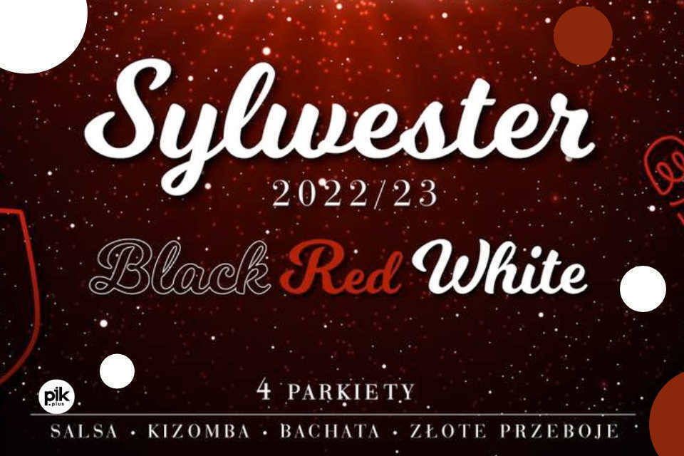 Sylwester Black, Red, White | Sylwester 2022/2023 w Łodzi