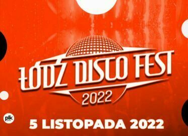 Łódź Disco Fest 2022 | festiwal