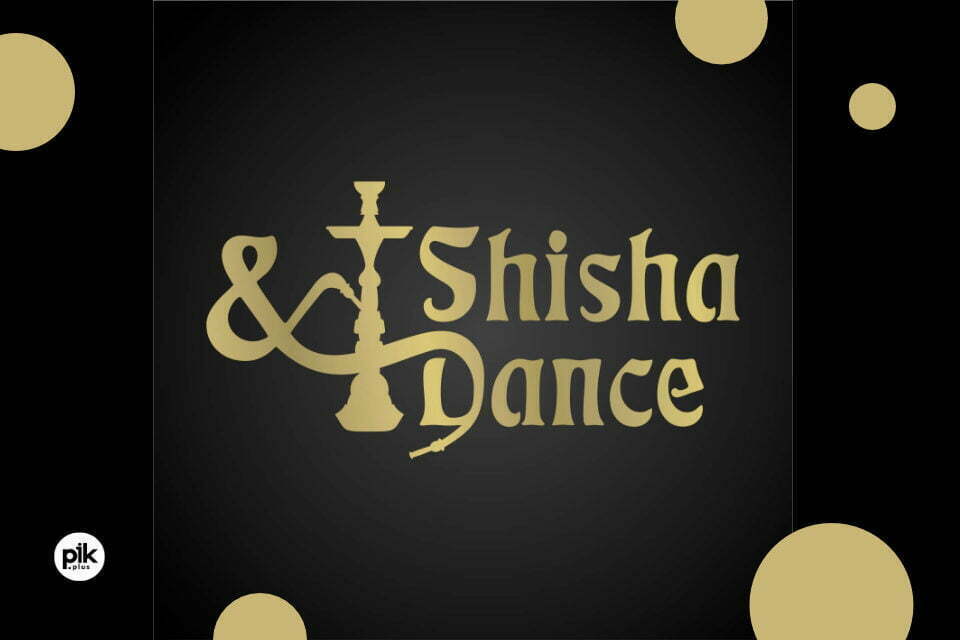Shisha&Dance