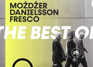 Trio Możdżer / Danielsson / Fresco - The best of | koncert w Łodzi - Bilety