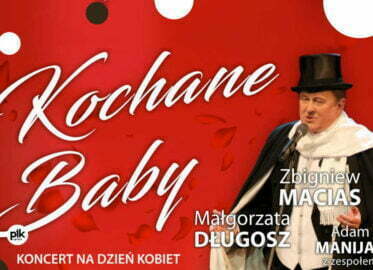 Kochane Baby | koncert z okazji Dnia Kobiet