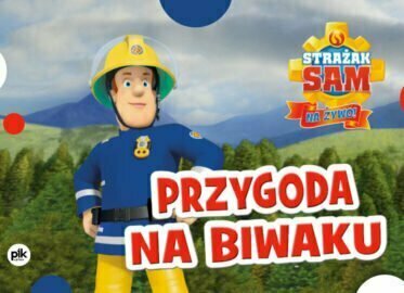 Strażak Sam na Żywo – Cyrkowa Przygoda w Łodzi