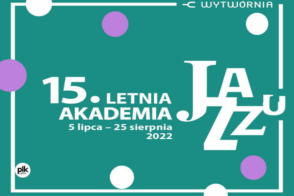 15. Letnia Akademia Jazzu | koncert