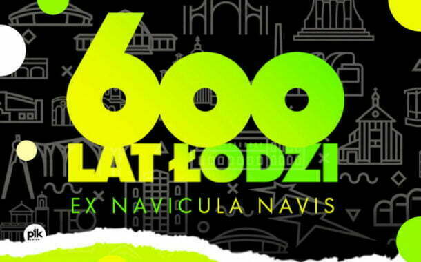 600. Urodziny Łodzi - 2023