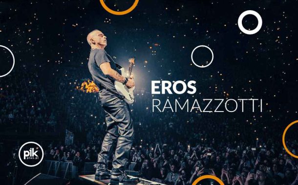 Eros Ramazzotti | koncert w Łodzi - Bilety