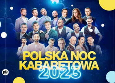 Polska Noc Kabaretowa w Łodzi