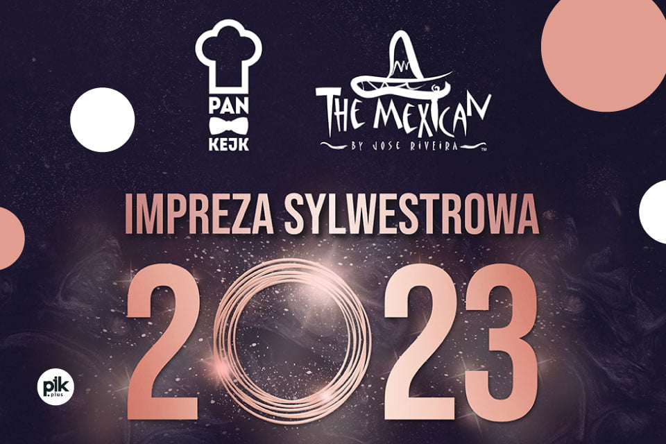 Sylwester w Restauracji The Mexican | Sylwester 2022/2023 w Łodzi