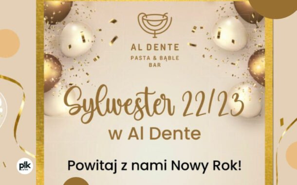 Sylwester w Al Dente | Sylwester 2022/2023 w 艁odzi