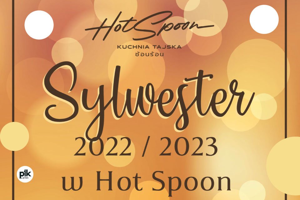 Sylwester w Restauracji Hot Spoon | Sylwester 2022/2023 w Łodzi