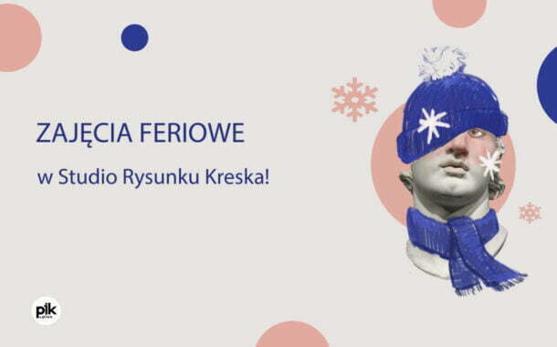 Ferie w Studio Rysunku Kreska | Ferie Łódź 2023