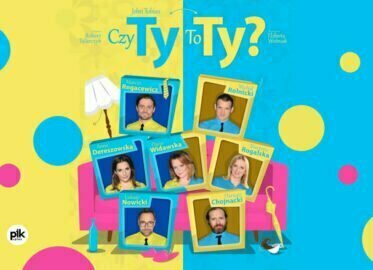 Czy Ty to Ty? | spektakl