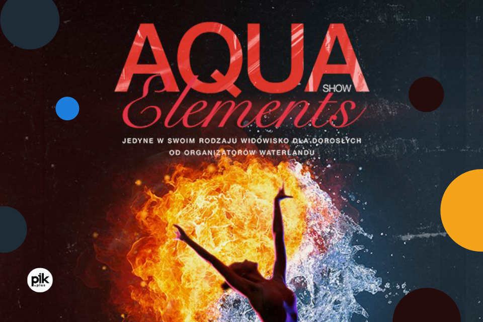 Aqua Show – Elements | widowisko