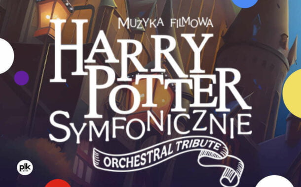 Harry Potter Symfonicznie - Orchestral Tribute | koncert