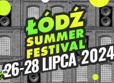 601. Urodziny Łodzi - Łódź Summer Festival 2024