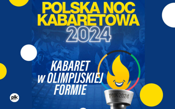 Polska Noc Kabaretowa 2024 w Łodzi