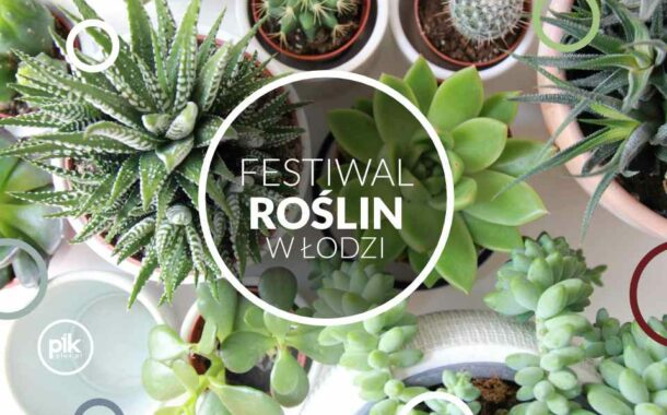 Festiwal Roślin w Łodzi