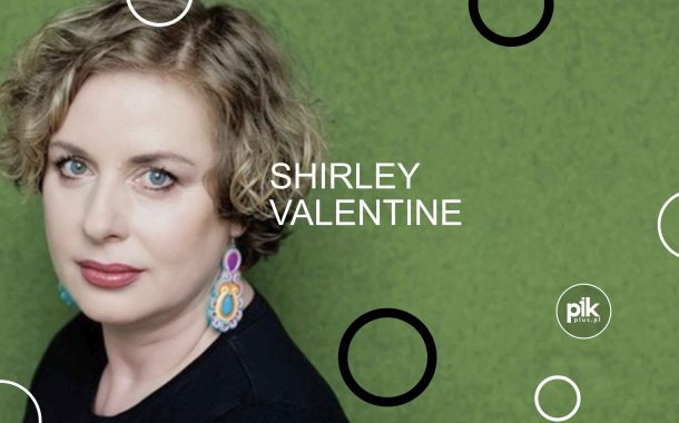 Shirley Valentine | spektakl w Łodzi - Bilety