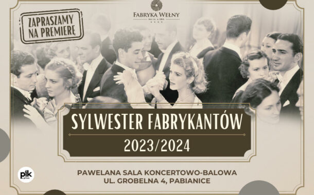Sylwester w Fabryce Wełny Hotel & SPA | Sylwester 2023/2024 w Łodzi i okolicach