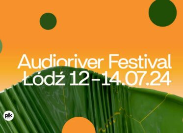 Audioriver Festival Łódź
