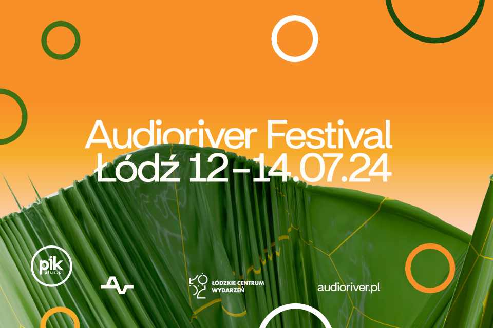 Audioriver Festival 2024 Łódź - Bilety