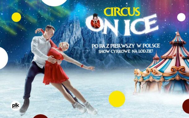 Circus ON ICE w Łodzi