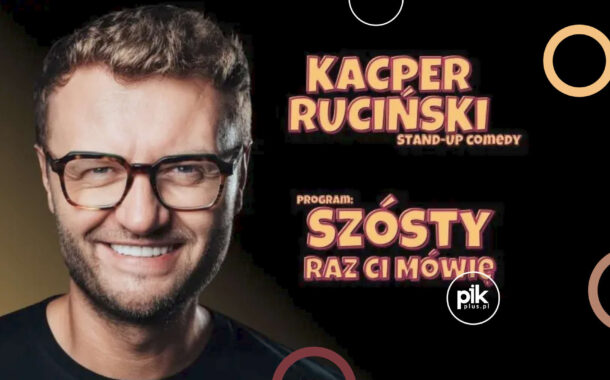 Kacper Ruciński | stand-up w Łodzi - Bilety