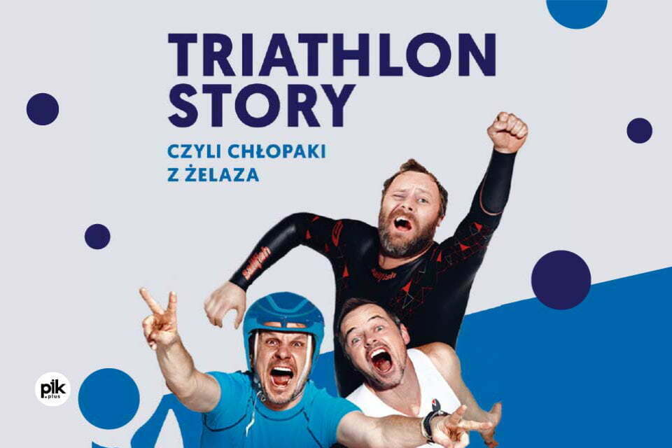 Triathlon Story, czyli Chłopaki z Żelaza | spektakl