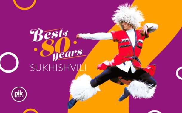 Narodowy Balet Gruzji „Sukhishvili” w Łodzi - Bilety