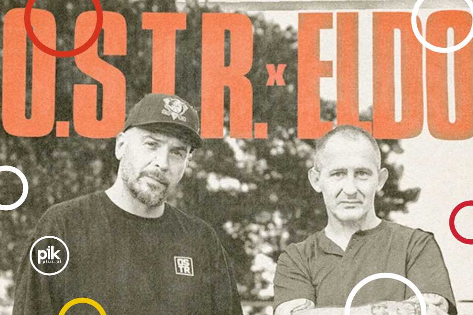 O.S.T.R x ELDO koncert