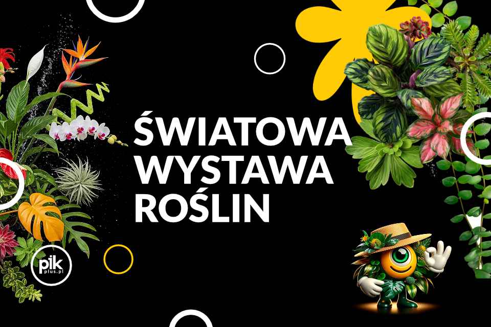 World Flower Show - Światowa Wystawa Roślin w Łodzi