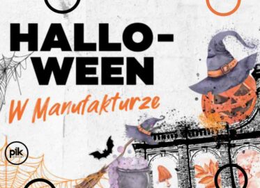 Halloween w Manufakturze / Halloweenowa Parada