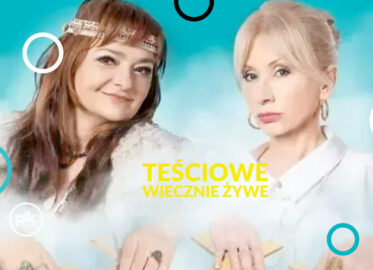 Teściowe wiecznie żywe | spektakl w Łodzi - Bilety