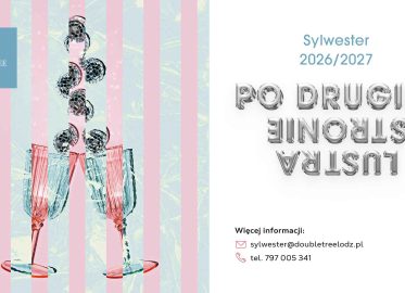 Sylwester w DoubleTree by Hilton Łódź | Sylwester 2026/2027 w Łodzi