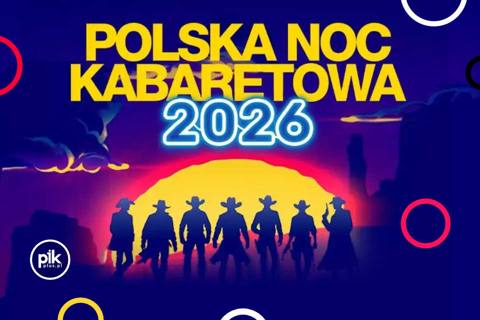Polska Noc Kabaretowa 2026 w Łodzi