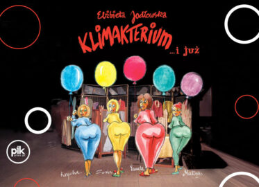 Klimakterium i już | spektakl w Łodzi - Bilety