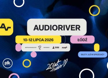 Audioriver Festival 2026 w Łodzi - Bilety - Artyści