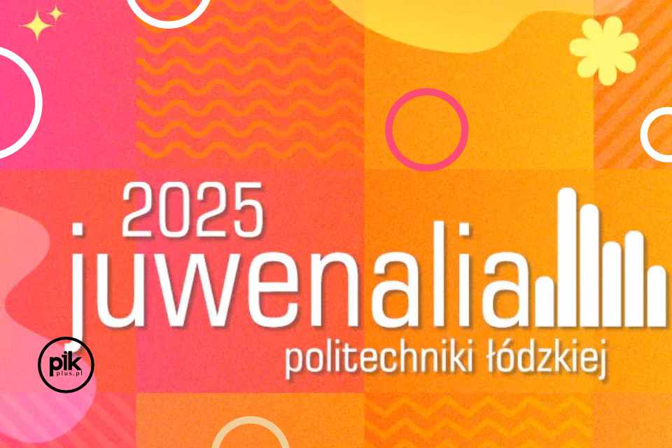 Juwenalia Politechniki Łódzkiej - 2025