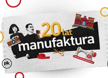 20. Urodziny Manufaktury 2026