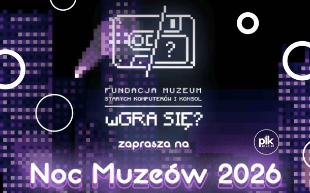 Noc Muzeów 2026 w Łodzi w WgraSie
