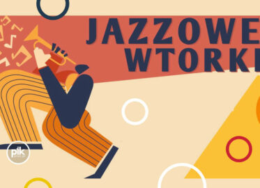 Jazzowe Wtorki na Piotrkowskiej